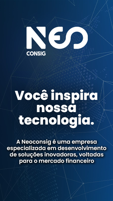 Soluções digitais da Neoconsig para gestão de consignados